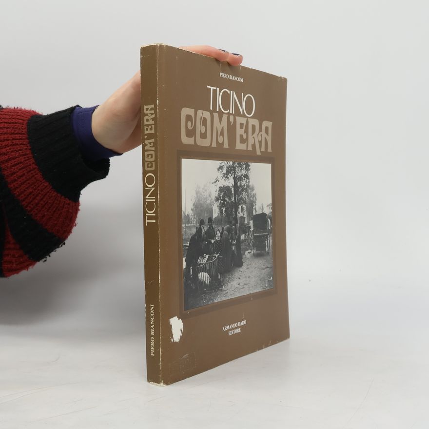 Piero Bianconi Ticino com'era