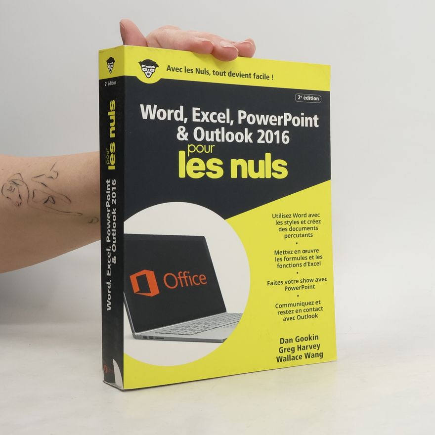 Greg Harvey Word, Excel, PowerPoint & Outlook 2016 pour les nuls - 2e édition