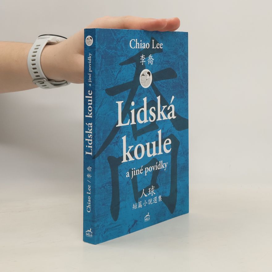 Lee Chiao Lidská koule a jiné povídky