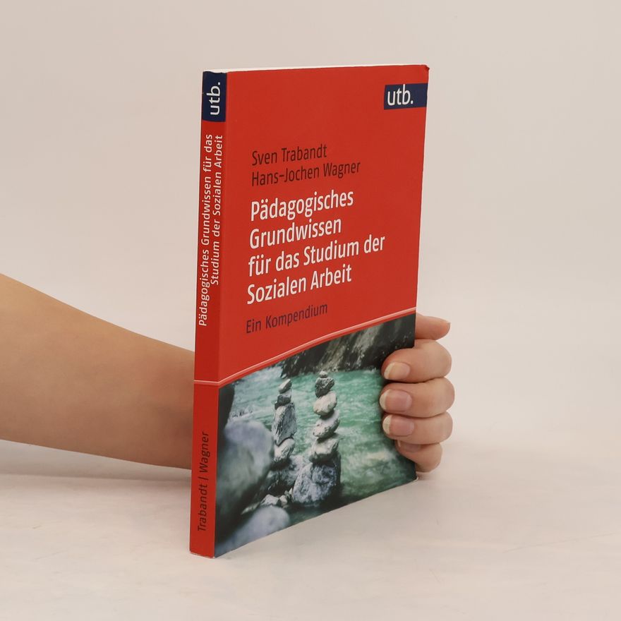 Sven Trabandt Pädagogisches Grundwissen für das Studium der Sozialen Arbeit