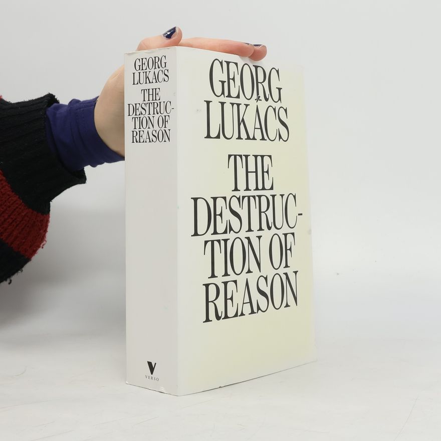 Georg Lukács The Destruction of Reason
