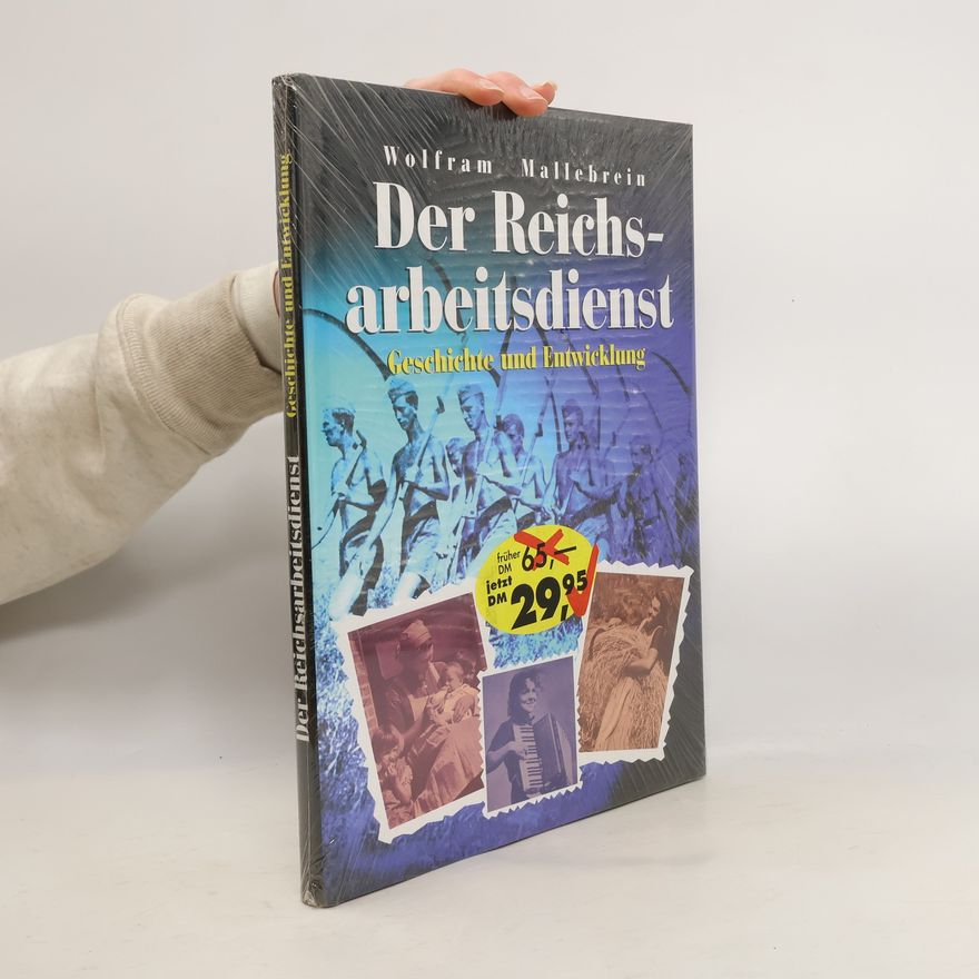 Wolfram Mallebrein Der Reichsarbeitsdienst