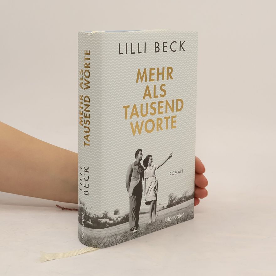 Lilli Beck Mehr als tausend Worte