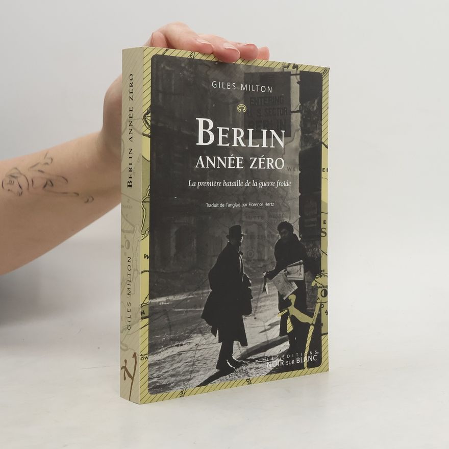 Giles Milton Berlin année zéro