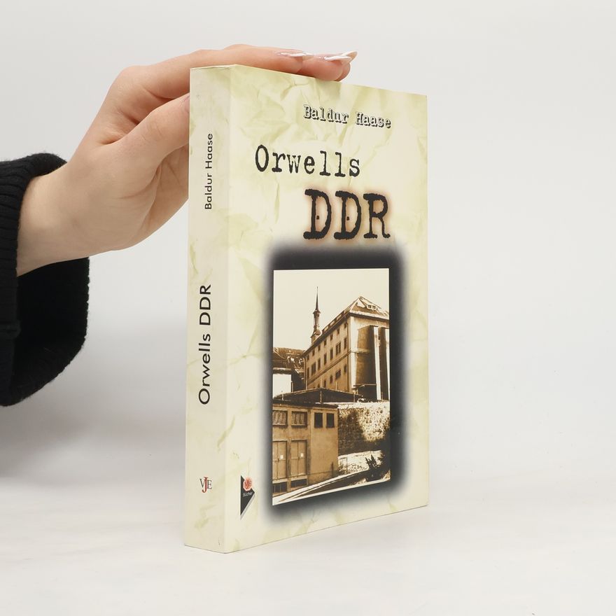 Baldur Haase Orwells DDR
