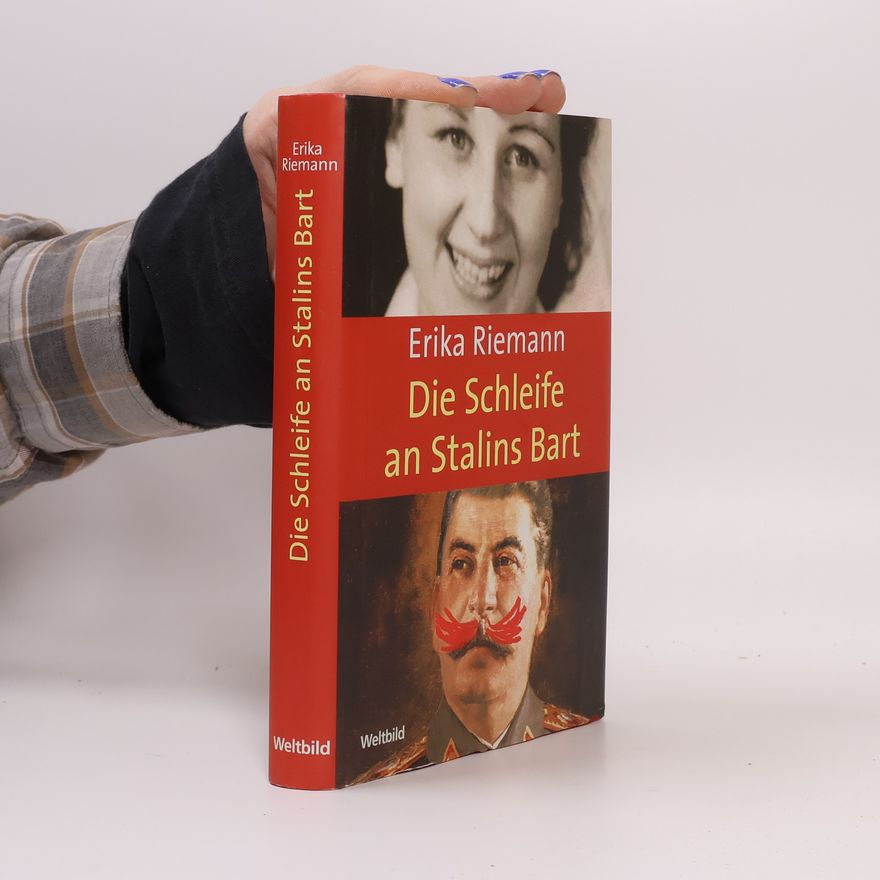 Erika Riemann Die Schleife an Stalins Bart