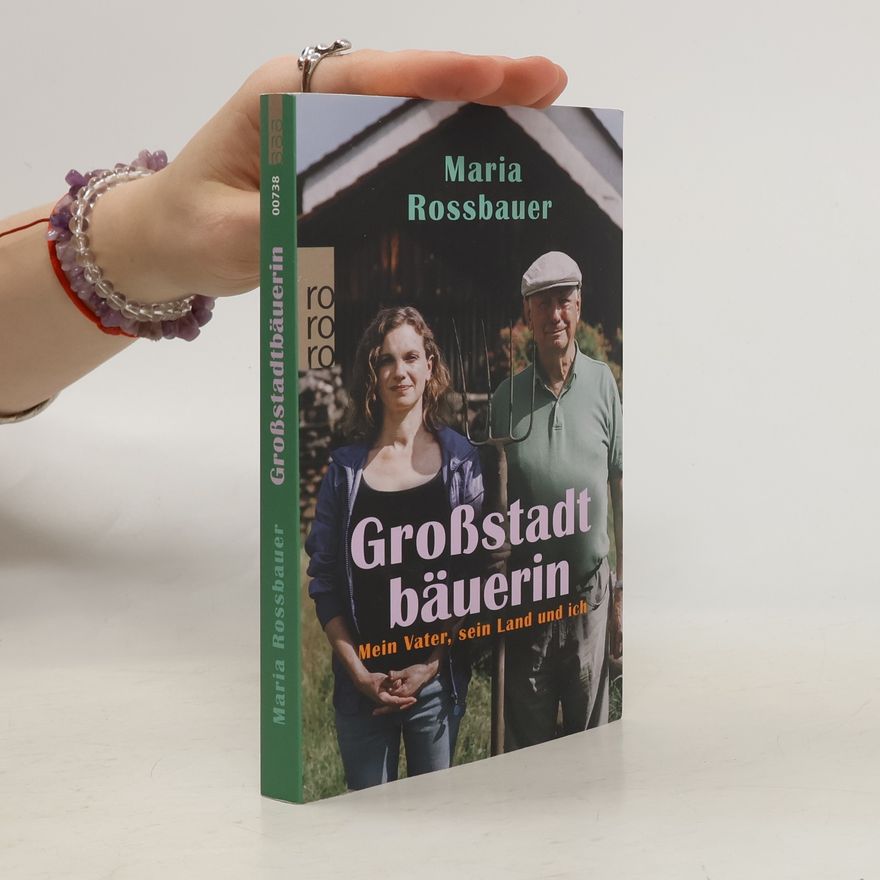 Maria Rossbauer Großstadtbäuerin