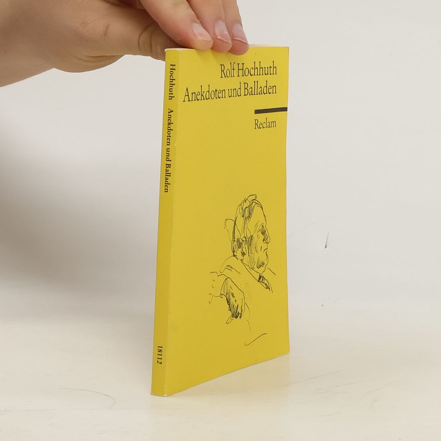 Rolf Hochhuth Anekdoten und Balladen