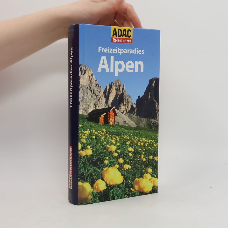 AA.VV. ADAC Reiseführer: Freizeitparadies Alpen