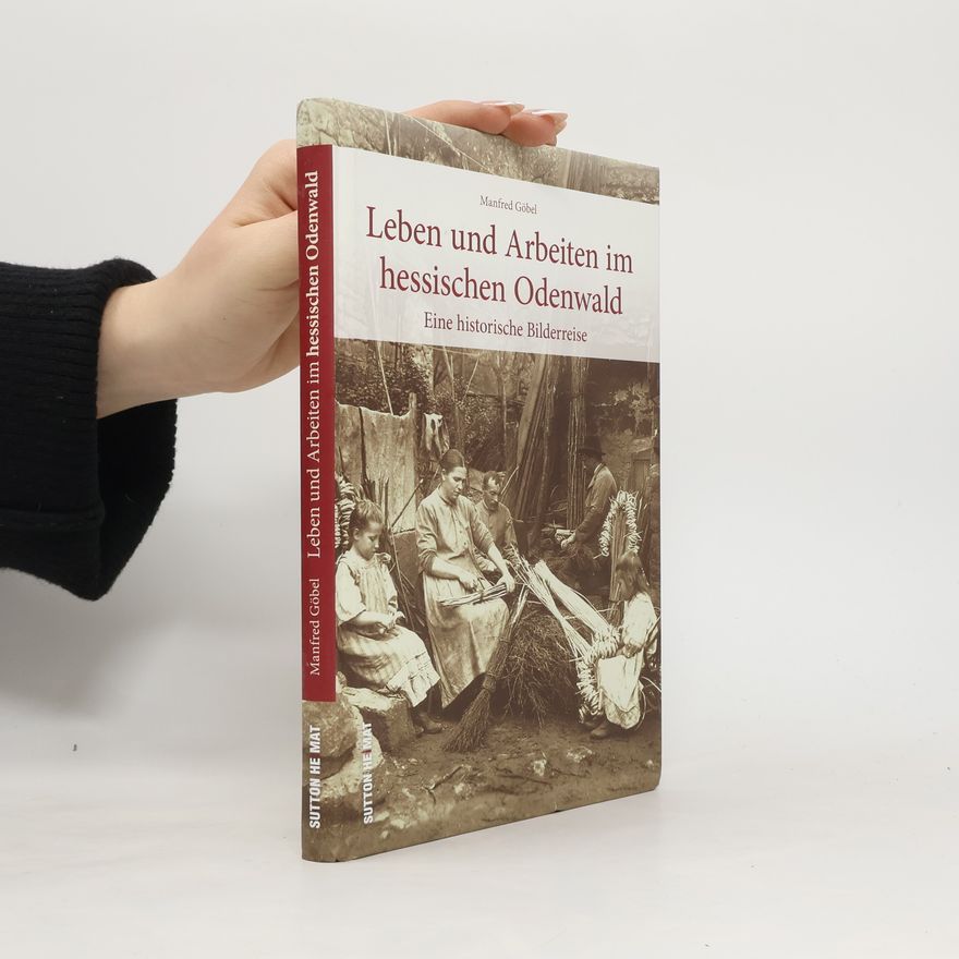 Manfred Göbel Leben und Arbeiten im hessischen Odenwald