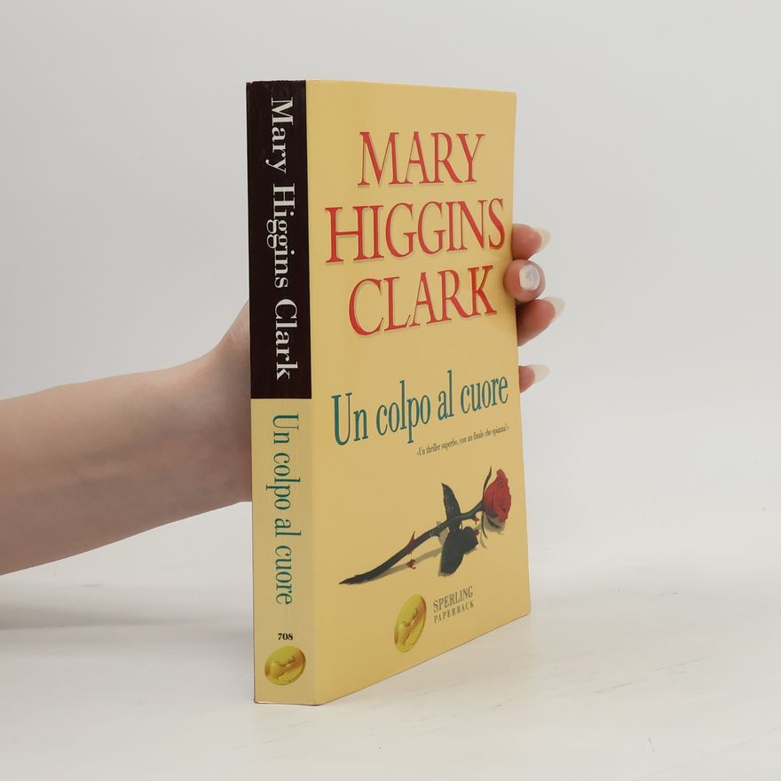 Mary Higgins Clark Un colpo al cuore