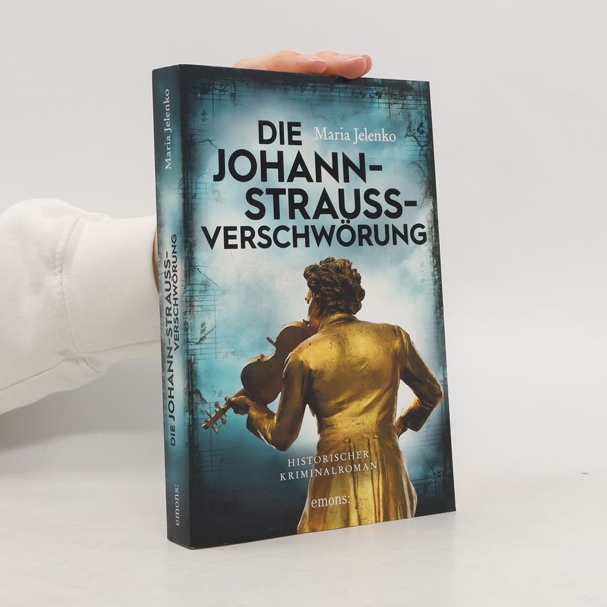 Maria Jelenko Die Johann-Strauss-Verschwörung
