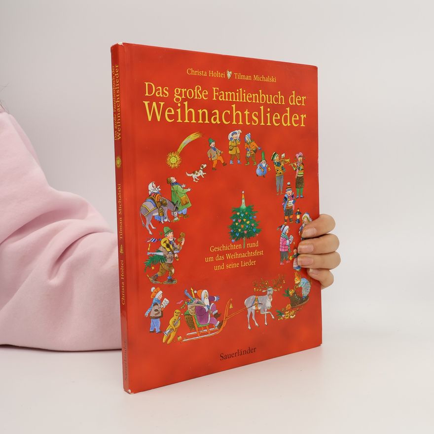 Tilman Michalski Sauerländer Kindersachbuch: Das große Familienbuch der Weihnachtslieder