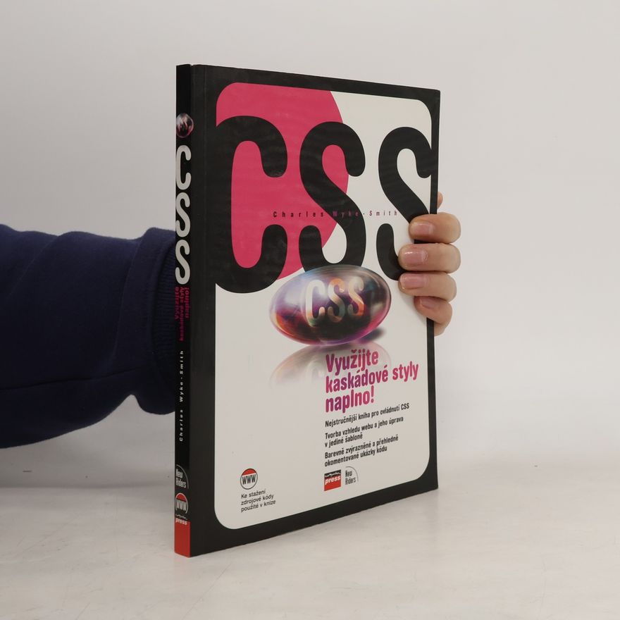Charles Wyke Smith CSS: využijte kaskádové styly naplno!