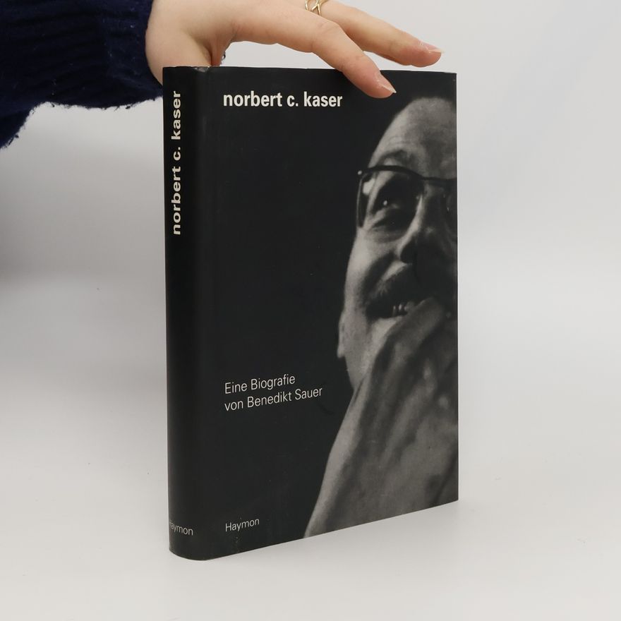 Benedikt Sauer Norbert C. Kaser