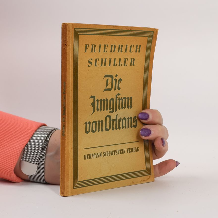 Friedrich Schiller Die Jungfrau von Orleans