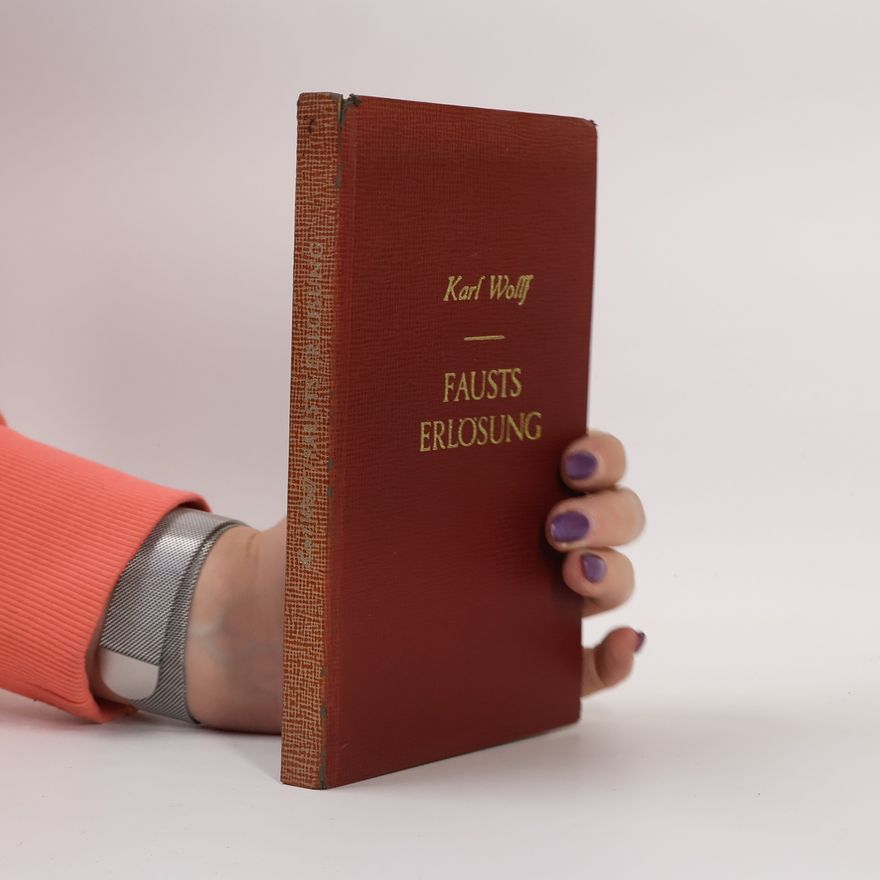 Karl Wolff Faust Erlösung