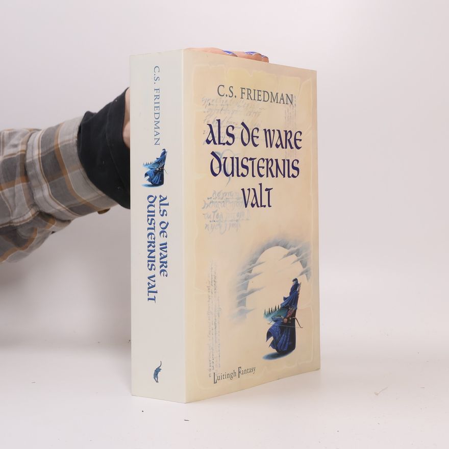 C. S. Friedman Koudvuur-trilogie - 2: Als de ware duisternis valt