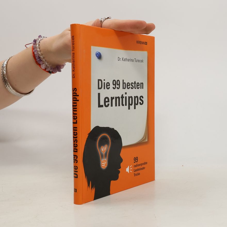 Katharina Turecek Die 99 besten Lerntipps
