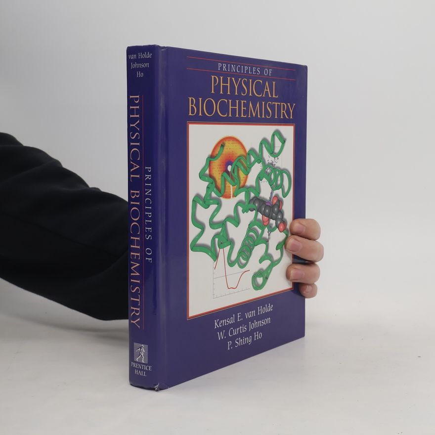 Pui Shing Ho Principles of Physical Biochemistry