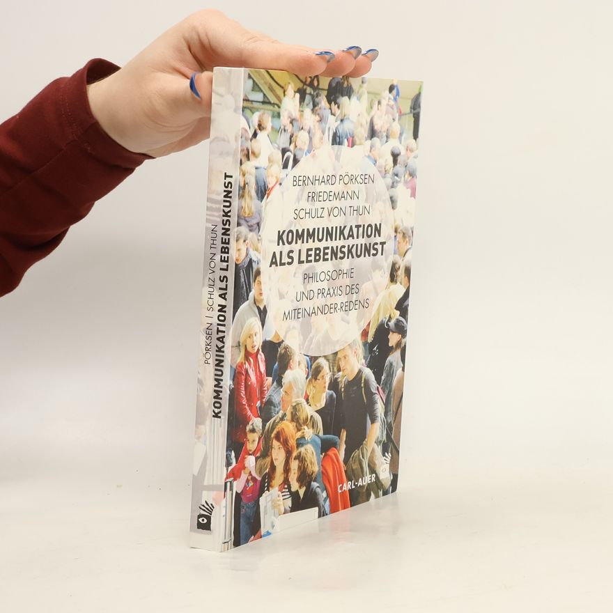 Bernhard Pörksen Kommunikation als Lebenskunst