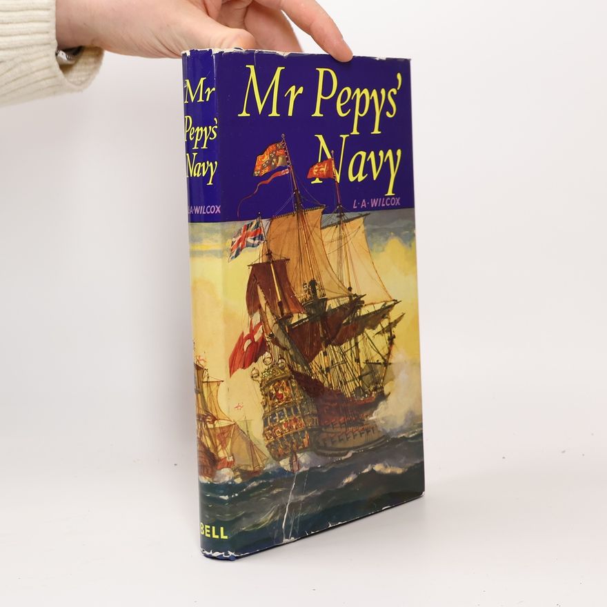 Leslie Arthur Wilcox Mr. Pepys' navy