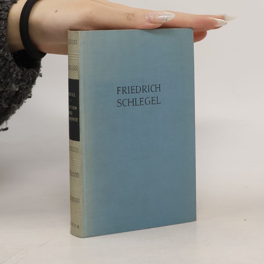 Friedrich Schlegel Schriften und Fragmente
