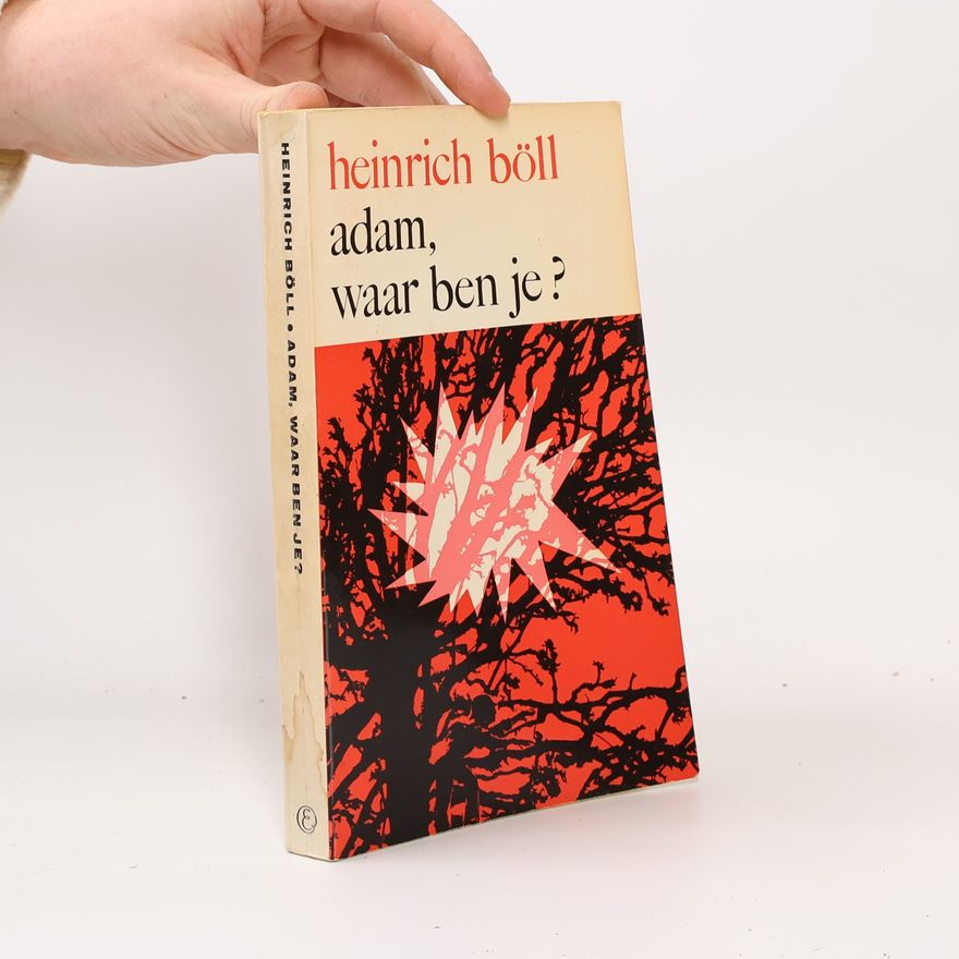 Heinrich Böll Adam, waar ben je?
