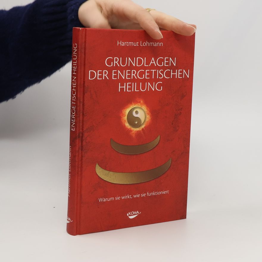 Hartmut Lohmann Grundlagen der energetischen Heilung
