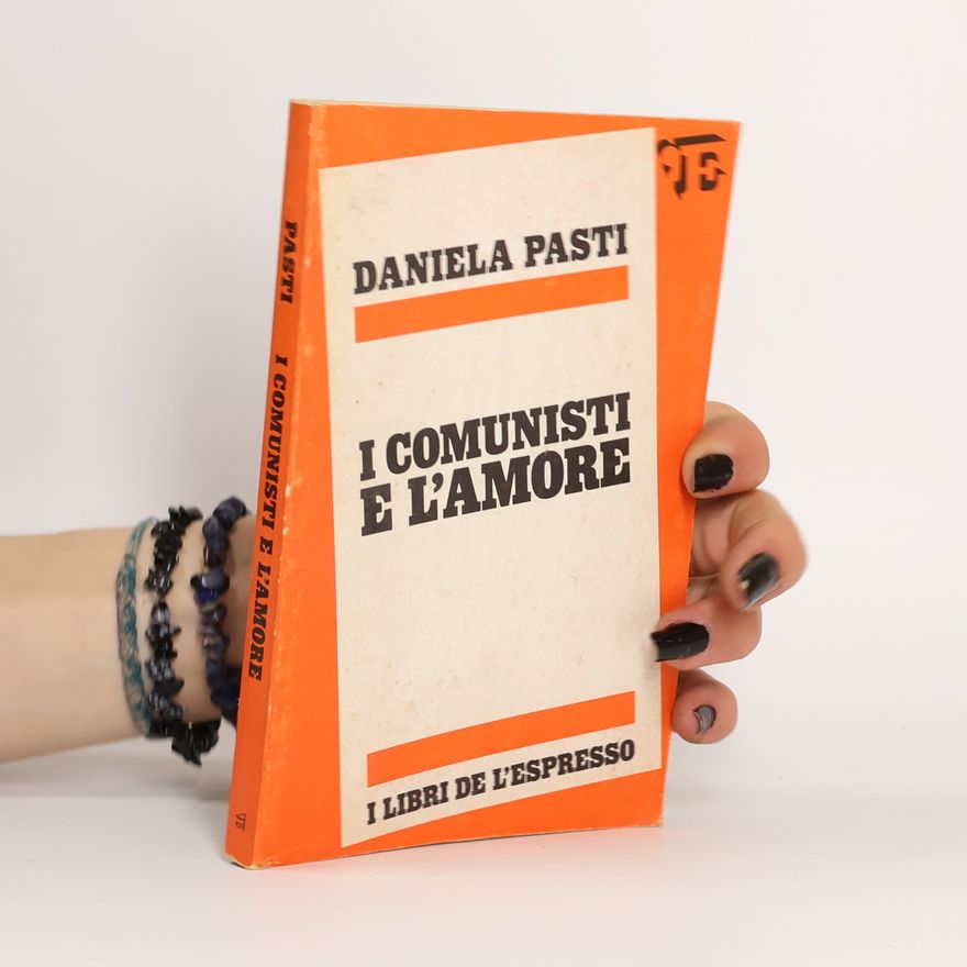 Daniela Pasti I comunisti e l'amore