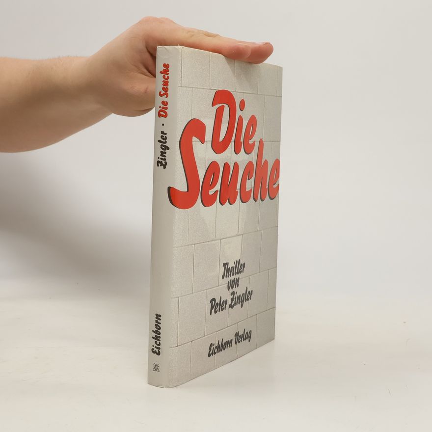 Peter Zingler Die Seuche
