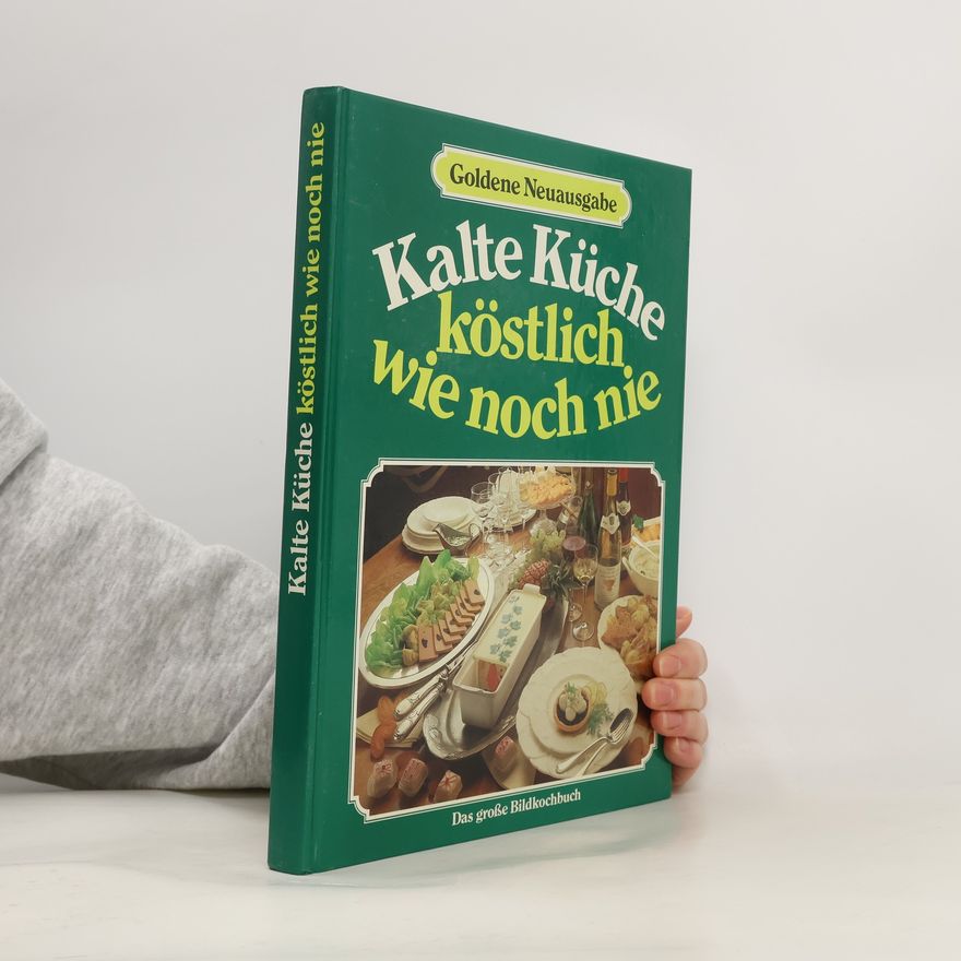 Autorenkollektiv Kalte Küche küstliche wie noch nie