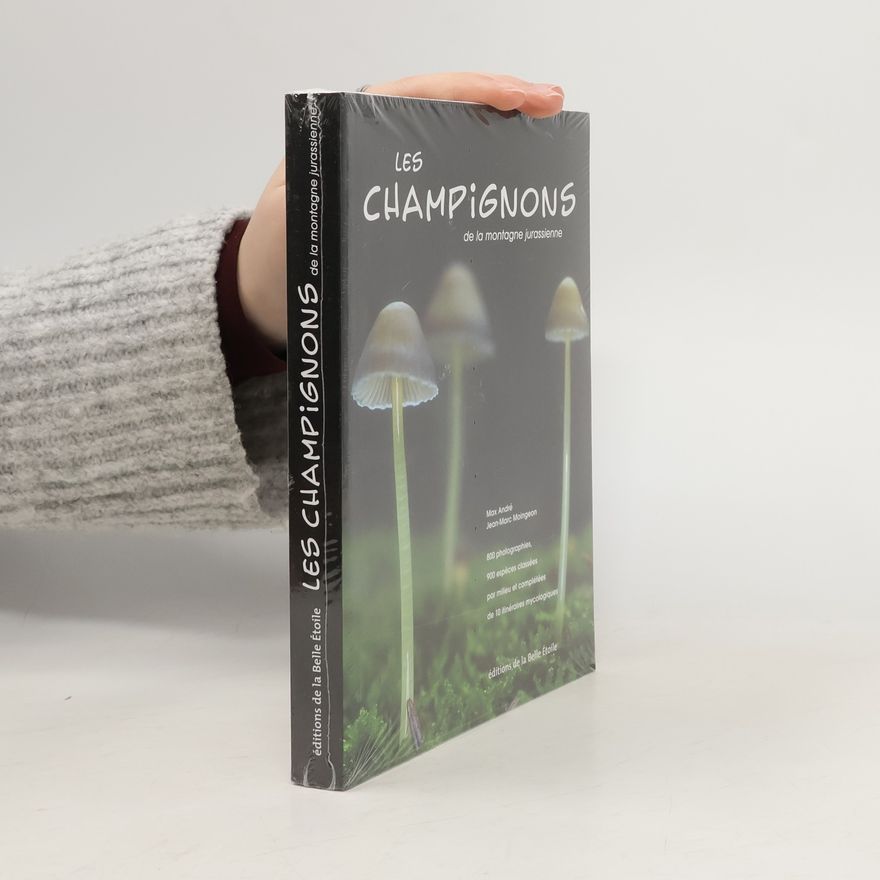 Jean Marc Moingeon Les champignons de la montagne jurassienne