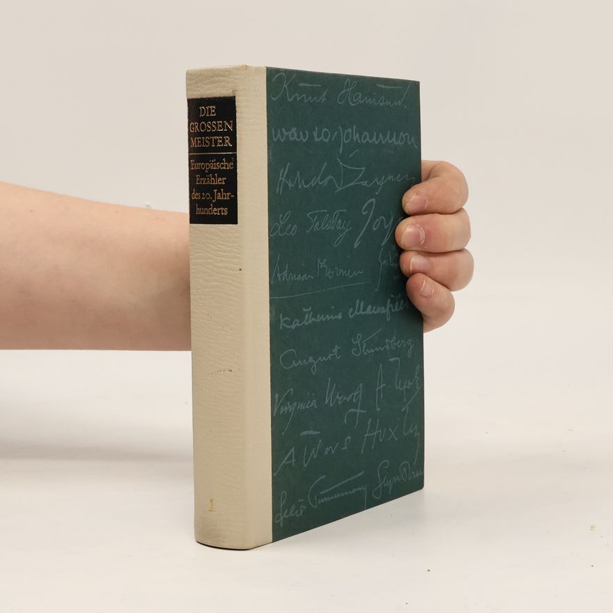 Autorenkollektiv Die grossen Meister. Europäische Erzähler des 20. Jahrhunderts I.