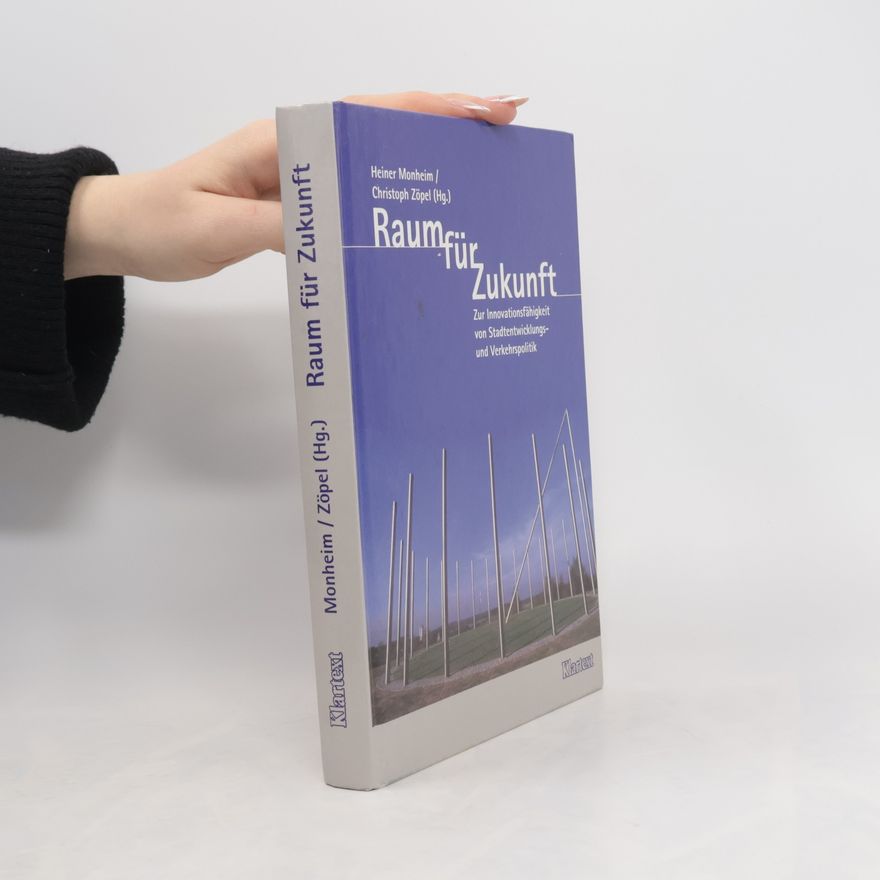 Heiner Monheim Raum für Zukunft