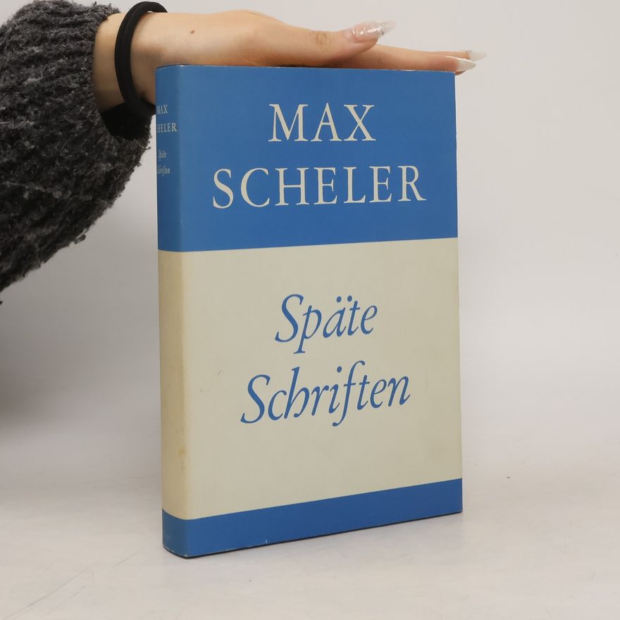 Max Scheler Späte Schriften