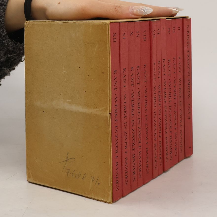 Immanuel Kant Immanuel Kant, Werke in Zwölf Bänden 1-12