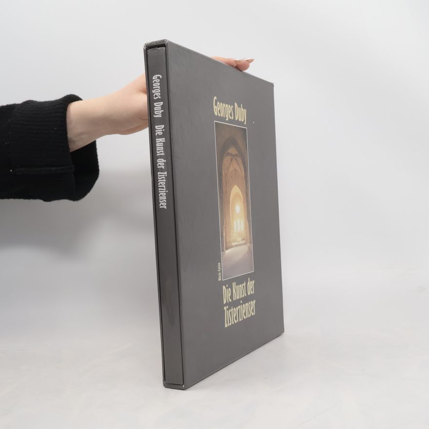 Georges Duby Die Kunst der Zisterzienser