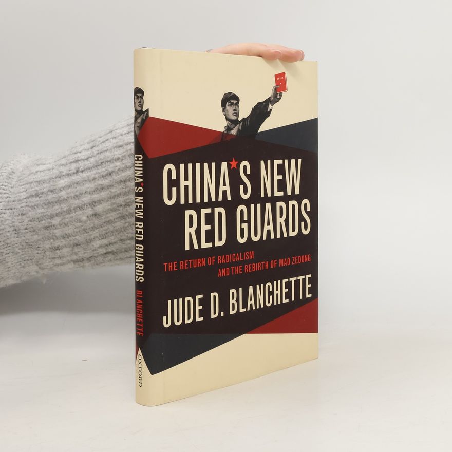 Jude Blanchette China's New Red Guards