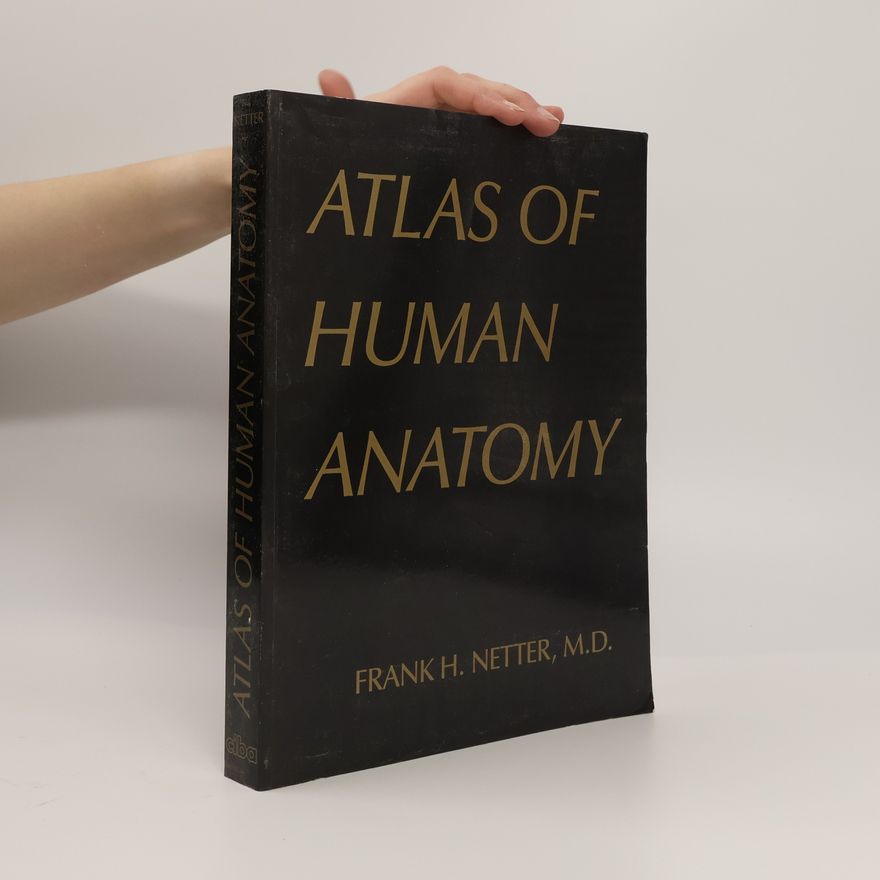 Frank H. Netter Atlas of Human Anatomy