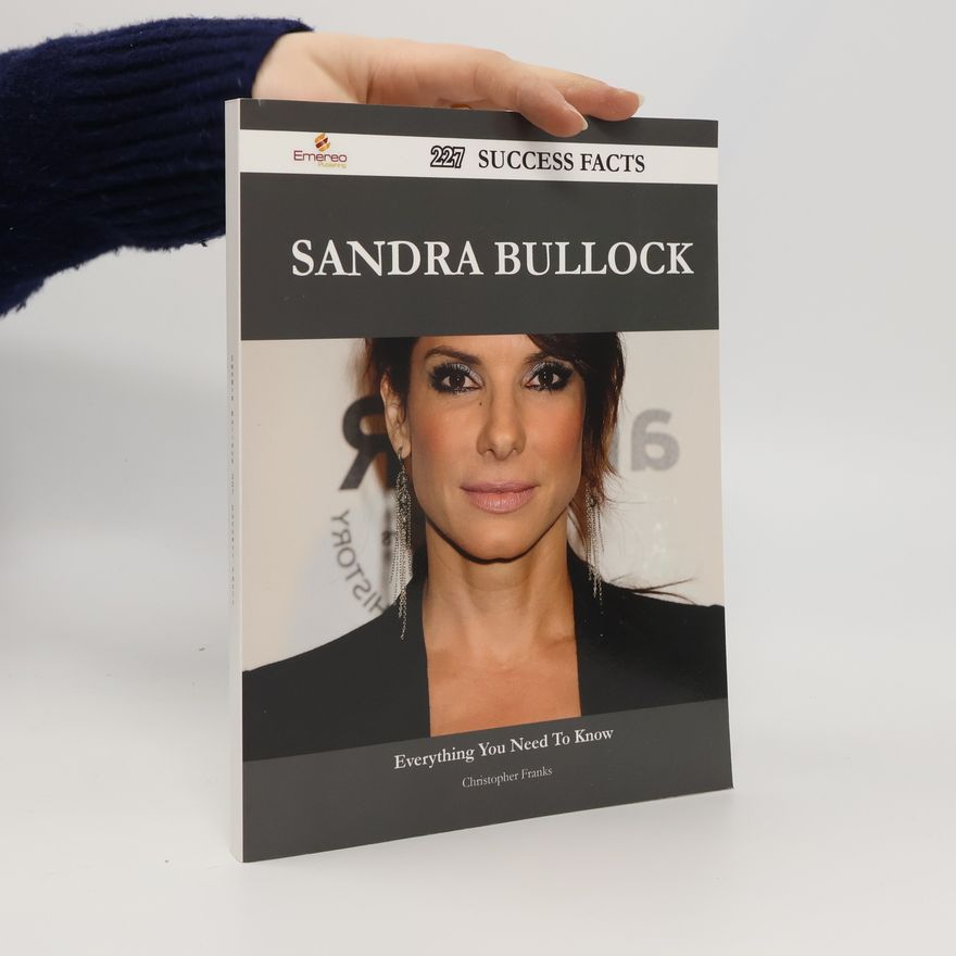 Christopher Franks Sandra Bullock 227 Success Facts - Everything You Need to Know About Sandra Bullock