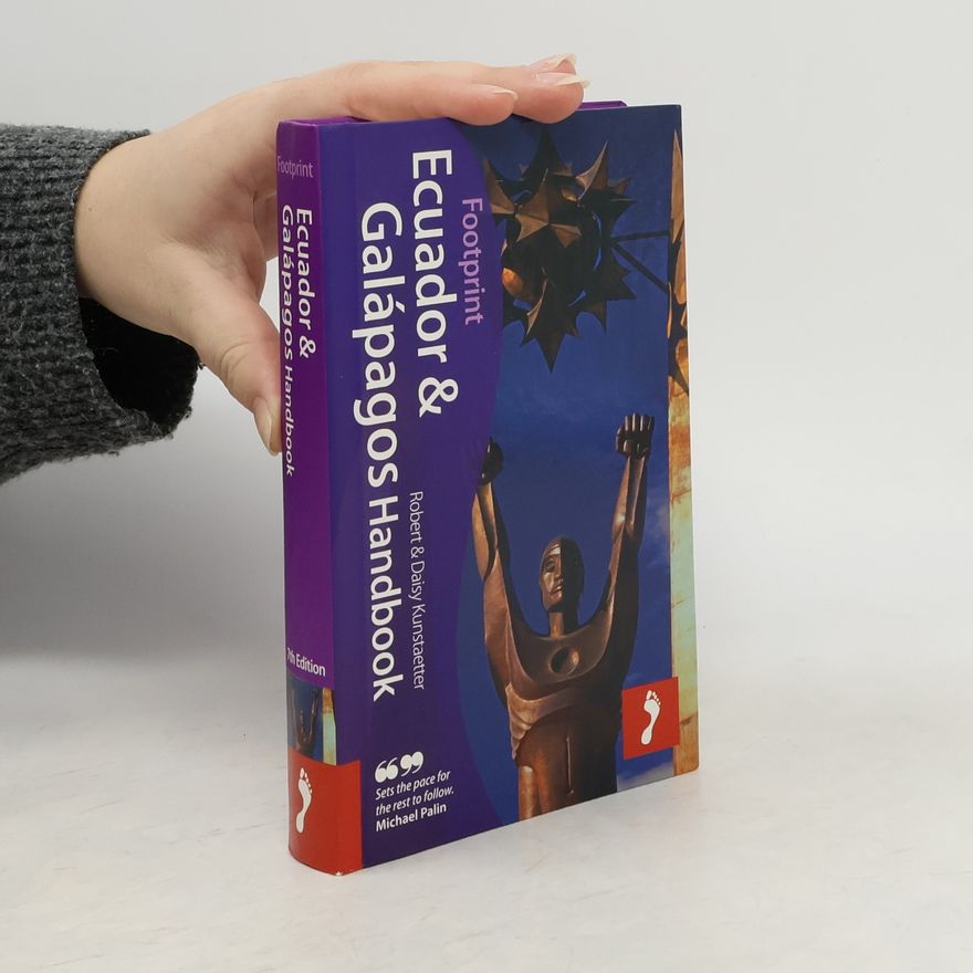 Robert Kunstaetter Ecuador and Galápagos Handbook