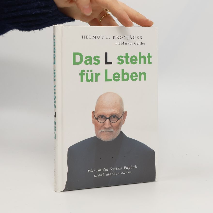 Helmut L. Kronjäger Das L steht für Leben