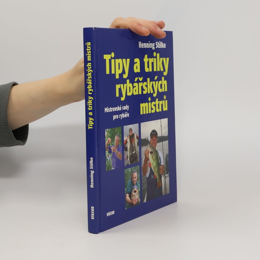 Henning Stilke Tipy a triky rybářských mistrů