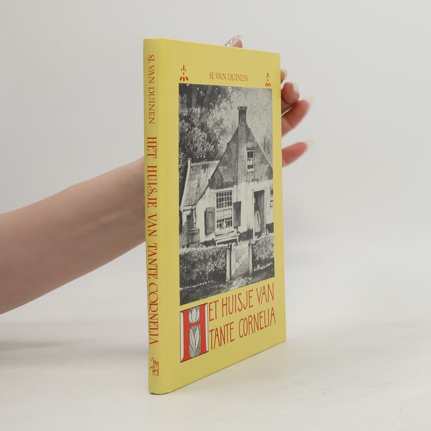 Sjanie van Duinen Het huisje van tante Cornelia