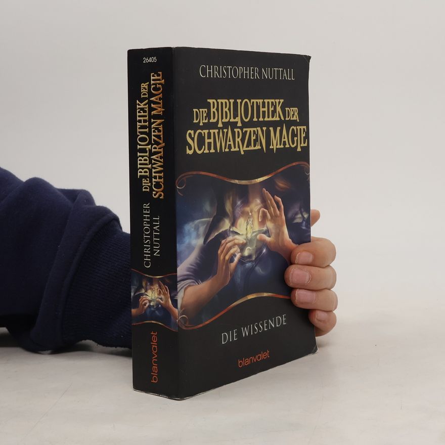 Christopher Nuttall Die Bibliothek der Schwarzen Magie 1. Die Wissende