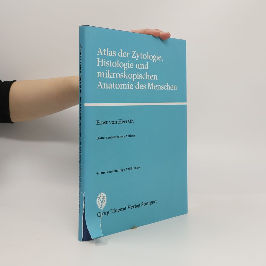 Ernst von Herrath Atlas der Zytologie, Histologie und mikroskopischen Anatomie des Menschen