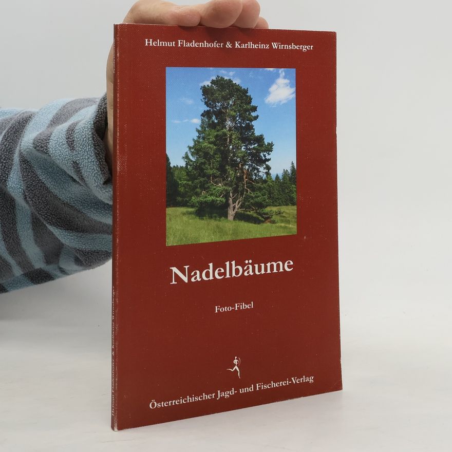 Helmut Fladenhofer Nadelbäume