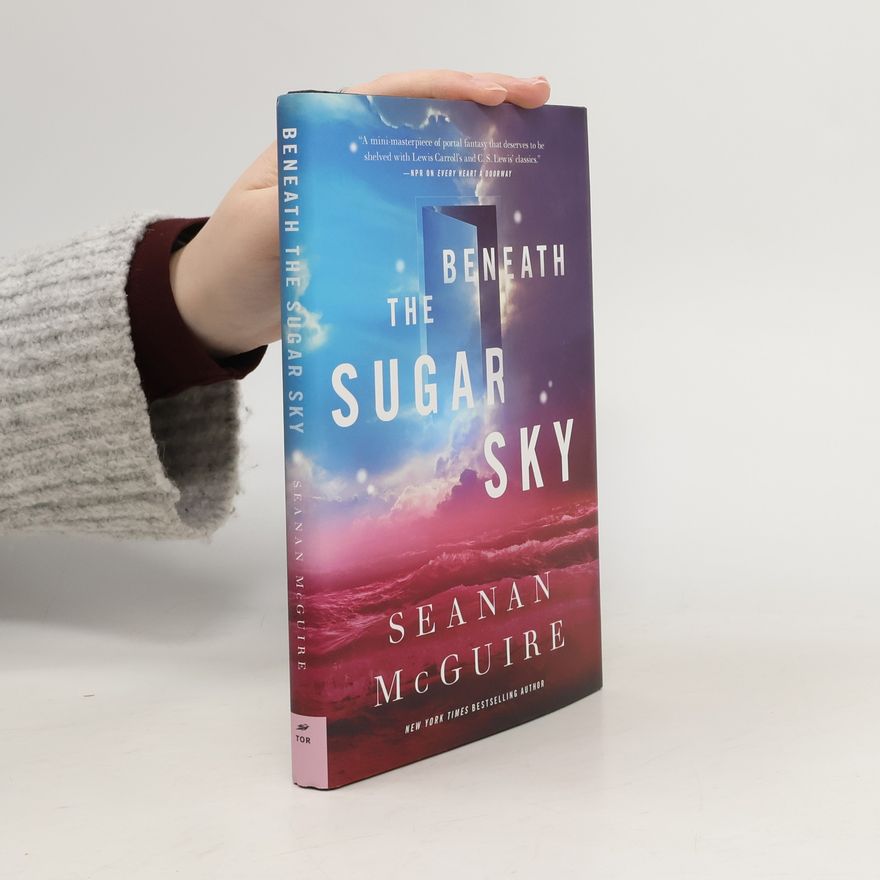 Seanan McGuire Beneath the Sugar Sky