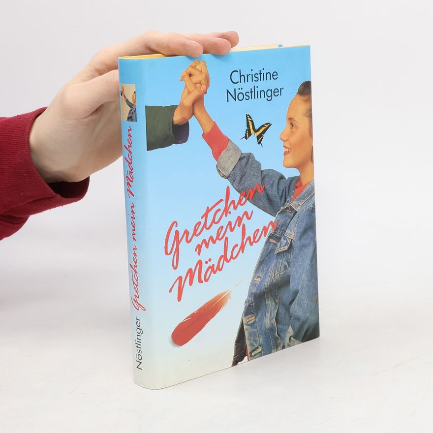 Christine Nöstlinger Gretchen mein Mädchen